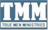 We're here to help all men become True Men of God.